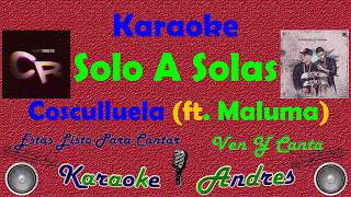 Solo A Solas Cosculluela - feat. Maluma | Karaoke |