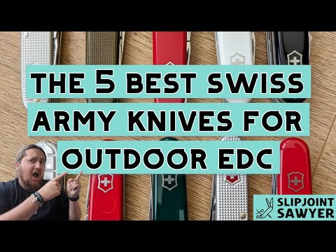 The 5 Best Victorinox SAK Swiss Army Knives to EDC for Outdoor Work, Exploring, Camping & Adventure