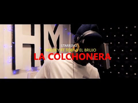 Wildey Ft. Toby y El Brujo - La Colchonera (Video Oficial)