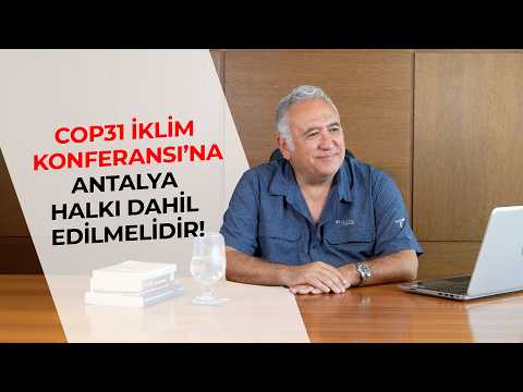 COP31 İklim Konferansı’na Antalya Halkı Dahil Edilmelidir!