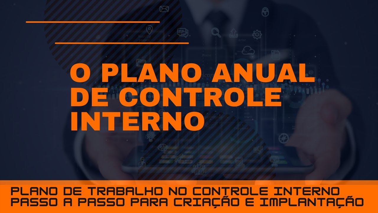O Plano Anual de Controle Interno