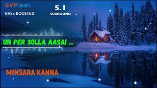 Un Per Solla ~ Minsara Kanna ~ Deva 🎼 5.1 SURROUND 🎧BASS BOOSTED 🎧 SVP Beats ~ Thalapathy VIJAY