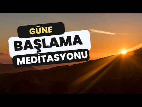 Güne Başlama Meditasyonu | Güne Enerjik Başlamak İçin Meditasyon