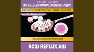 Acid Reflux Aid: Combination of Subliminal & Learning While Sleeping Program (Positive...
