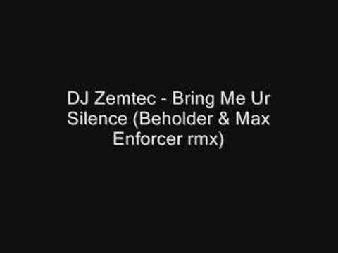 DJ Zemtec - Bring Me Ur Silence (Beholder & M. Enforcer rmx)