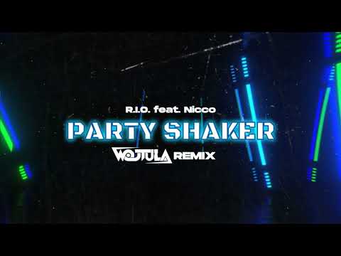 R.I.O. feat. Nicco - Party Shaker (WOJTULA REMIX)