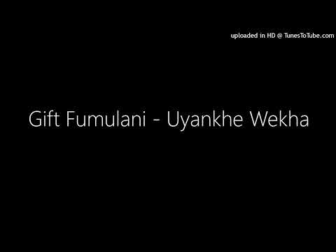 Gift Fumulani - Uyankhe Wekha