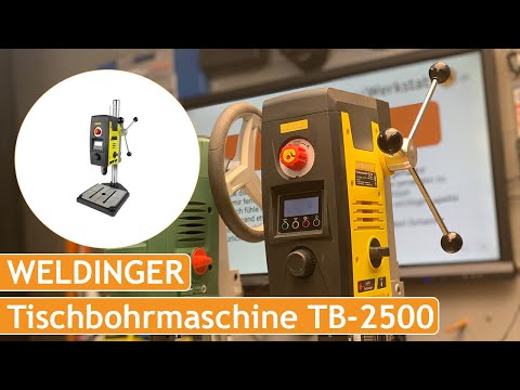 WELDINGER Tischbohrmaschine TB 2500 die braucht jede Werkstatt! Vorstellung und ihre  Eigenschaften