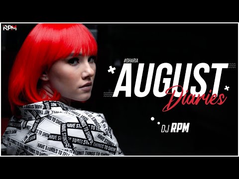 DHARIA - August Diaries - Remix - DJ RPM