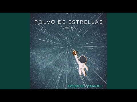 Polvo De Estrellas - Ezequiel Cagnoli