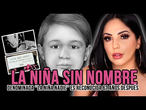 La niña sin nombre - Quien era en realidad?  Resuelto 62 años después.