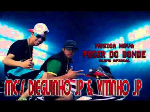 MC'S DIEGUINHO JP & VITINHO JP - PODER DO BONDE ( MUSICA DO CLIP OFICIAL( 2013