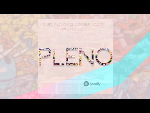 Gary Aka Caos feat. Doble Acción - Pleno (Audio Oficial)