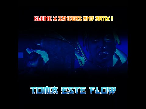 Kleine Sanders & Artix! - Toma este flow (Prod. Point.Blank)