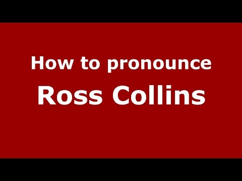 How to pronounce Ross Collins (American English/US) - PronounceNames.com