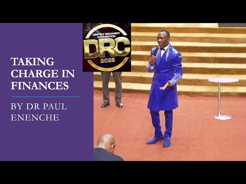 TAKING CHARGE IN FINANCES by DR PAUL ENENCHE (KINGDOM FINANCIAL STEWARDS MEETING)