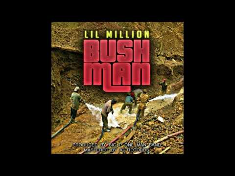 Lil Million - Bushman