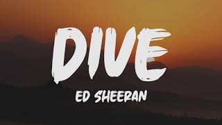 Ed Sheeran - Dive (Lyrics)