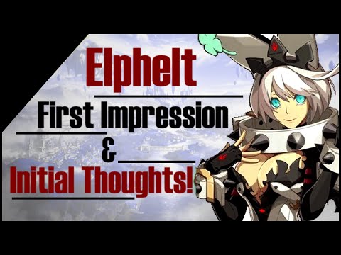 Epic 7: Elphelt - First Impression & Initial Thoughts!! How Good is She?!