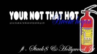 Your not that hot - Brooke Hogan