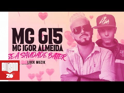 MC G15 e MC Igor Almeida - Se a Saudade Bater (Lyric Video) (Luck Muzik)