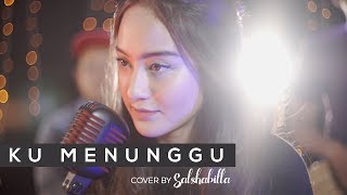 SALSHABILLA - Ku Menunggu by Rossa (COVER)