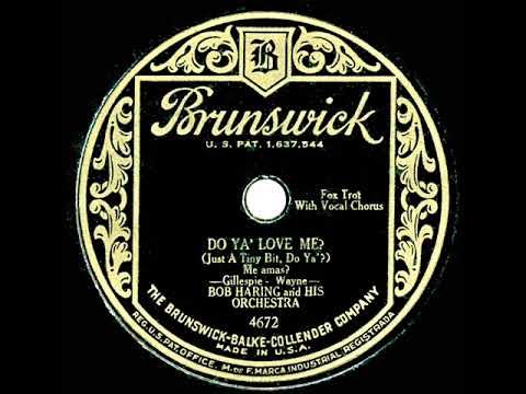 1929 Bob Haring - Do Ya’ Love Me? (Just A Tiny Bit, Do Ya’?) (Irving Kaufman, vocal)
