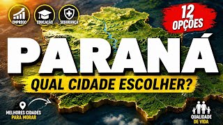 PARANÁ: Top 12 Cities to Live in 2026