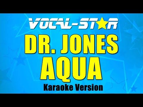 Aqua - Dr. Jones (Karaoke Version) with Lyrics HD Vocal-Star Karaoke