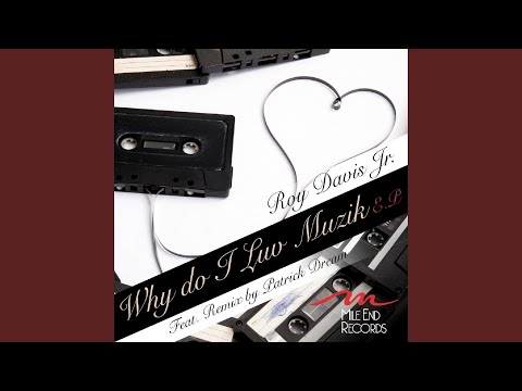 Why Do I Luv Muzik (Original Mix)