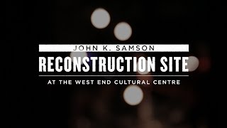John K. Samson - &quot;Reconstruction Site&quot; (Live)