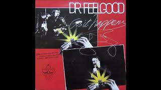 DR. FEELGOOD (Canvey, Essex, England) - Ninety-Nine And A Half (Won&#39;t Do) **