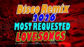 Download lagu LOVE SONGS DISCO 2026 💥 MOST REQUESTED 💥 MASABANGER REMIX  2026 mp3