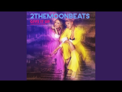 Give It Up - 2theMoonbeats
