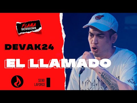 DEVAK 24 - FLAMA SESSION #2 EL LLAMADO