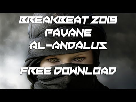 BREAKBEAT 2019/PAVANE - AL-ANDALUS😈(ORIGINAL MIX) FREE DOWNLOAD BREAKS-TEMAZO🔥 ARABIC 🔥 UK GARAGE