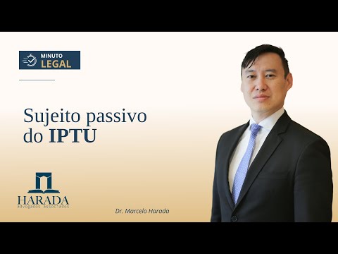 Sujeito passivo do IPTU | Minuto Legal - ed. 235