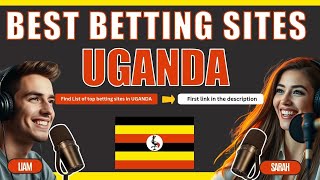 Top 3 Best Betting Sites in Uganda 2025