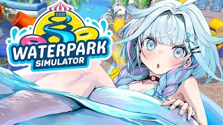 水宮枢 - 【Waterpark Simulator】安全なウォーターパーク作りはじめます🎐🍨【水宮枢／ホロライブDEV IS】