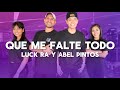 Que Me Falte Todo - Luck Ra y Abel Pintos - Coreografía - Flow Dance Fitness - Zumba