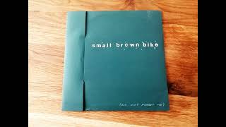 Small Brown Bike - (And Don't Forget Me) 7''