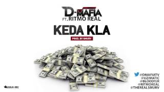 D-Mafia - Keda Kla ft. Ritmo Real (Prod. By Smurv)