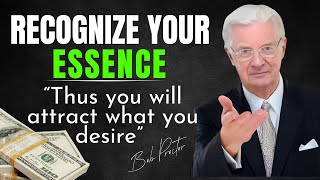 IT'S YOURS! BY RECOGNIZING YOUR ESSENCE, You Will Attract Everything You Desire - Bob Proctor