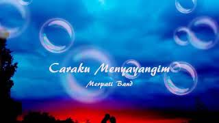 Download lagu MeRpaTi BanD CarA Menyayangimu mp3