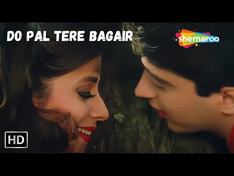 Do Pal Tere Bagair | Jugal Hansraj, Urmila Matondkar | Kumar Sanu Love Song | Aa Gale Lag Jaa Songs