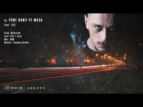 Zeze feat. Pac - PUNE BANII PE MASA