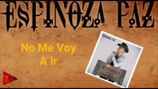 Espinoza Paz — No Me Voy A Ir (No Pongan Esas Canciones) (2016)