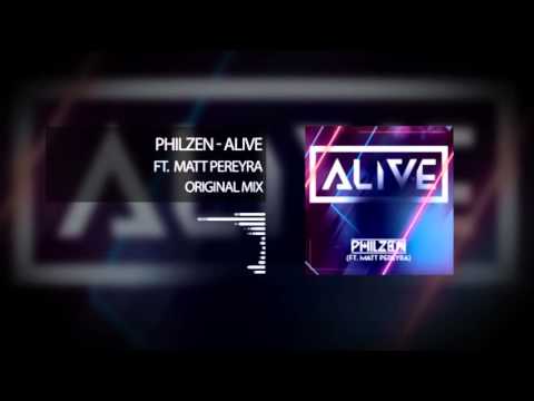 PhilZen - Alive ft. Matt Pereyra (Original Mix)