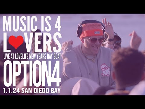 option4 Live at Lovelife - NYD Boat Party 2024 [2024-01-01, San Diego] [MI4L.com]