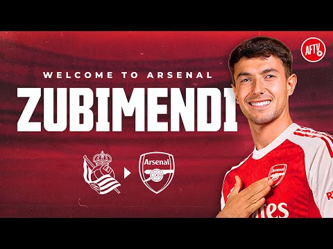 Welcome To Arsenal, Martin Zubimendi